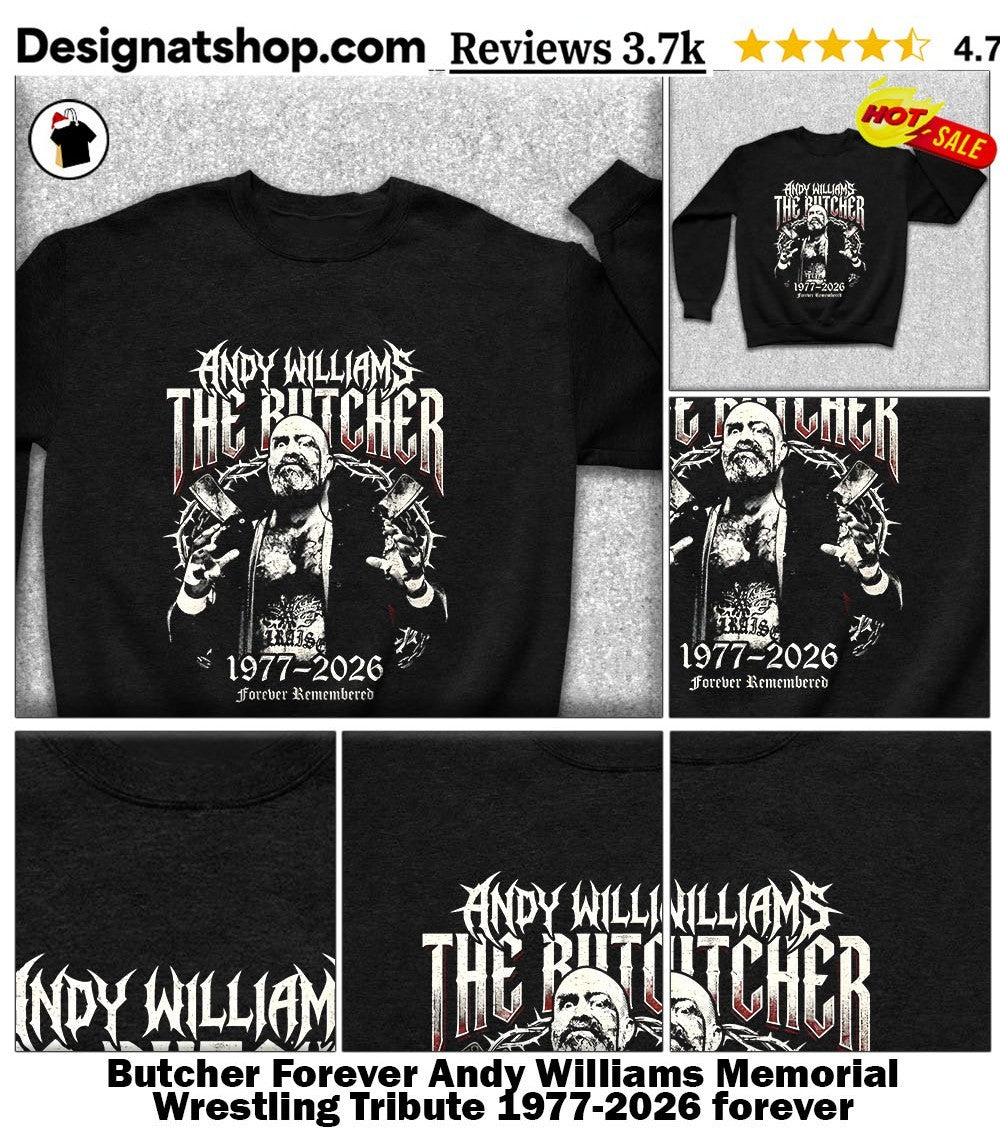 Butcher Forever Andy Williams Memorial Wrestling Tribute 1977-2026 forever rememberred shirt
