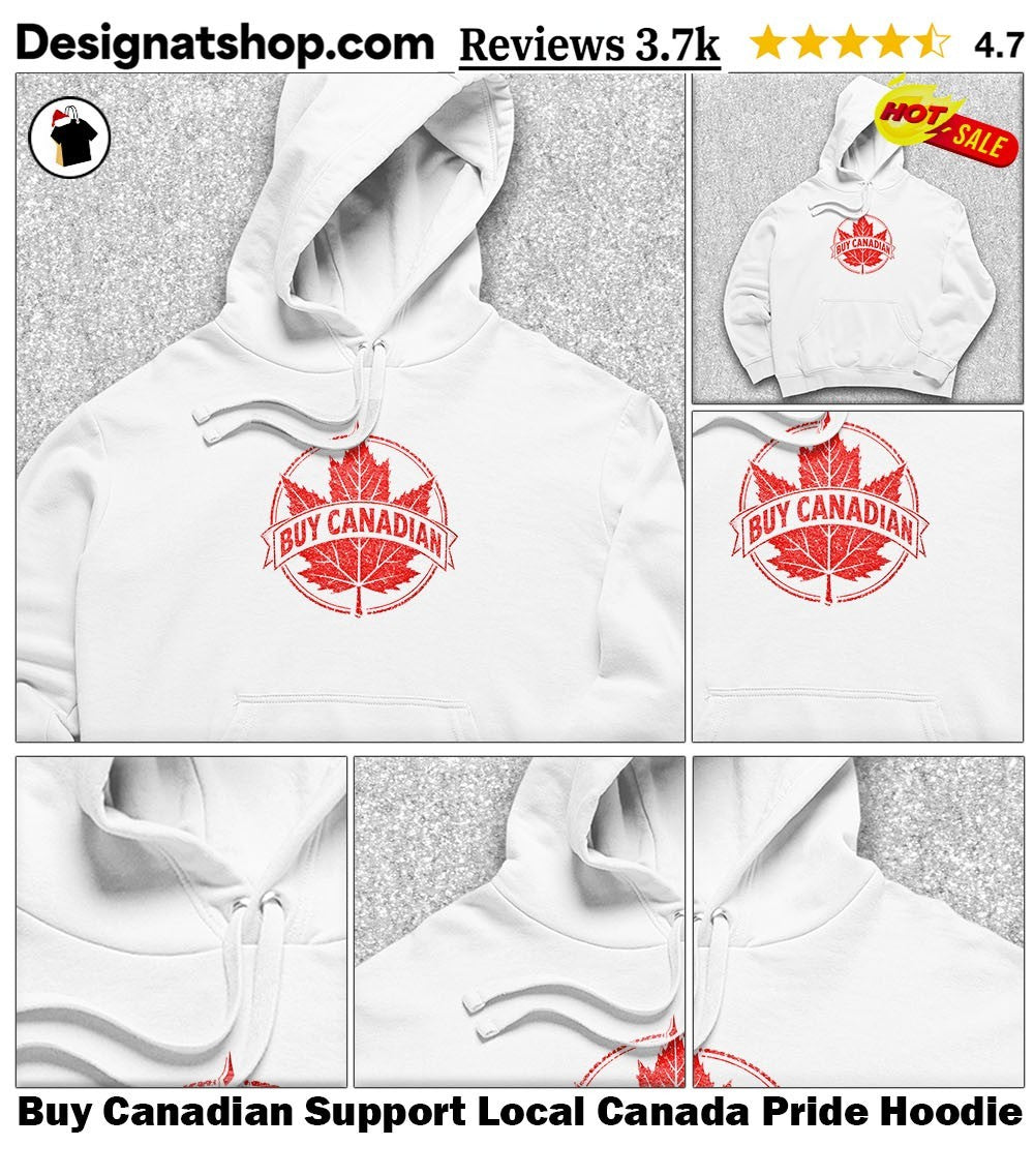 Buy Canadian Support Local Canada Pride shirt