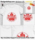 Buy Canadian Support Local Canada Pride shirt