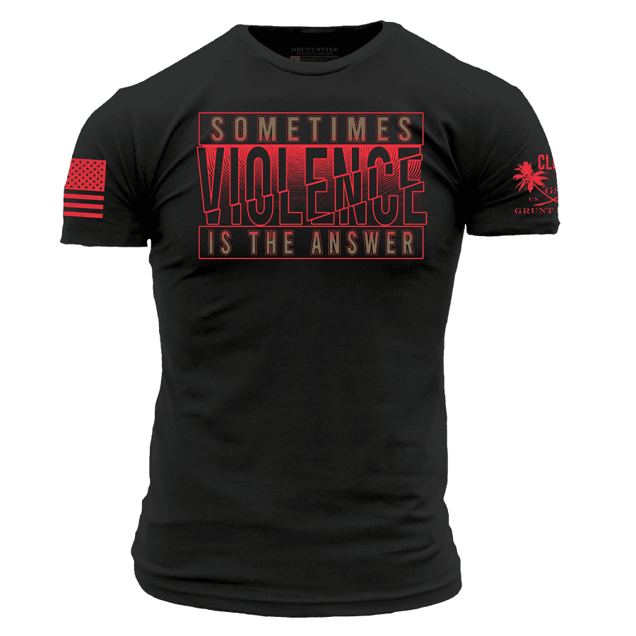 Sometimes Violence Is The Answer T-Shirt - Black