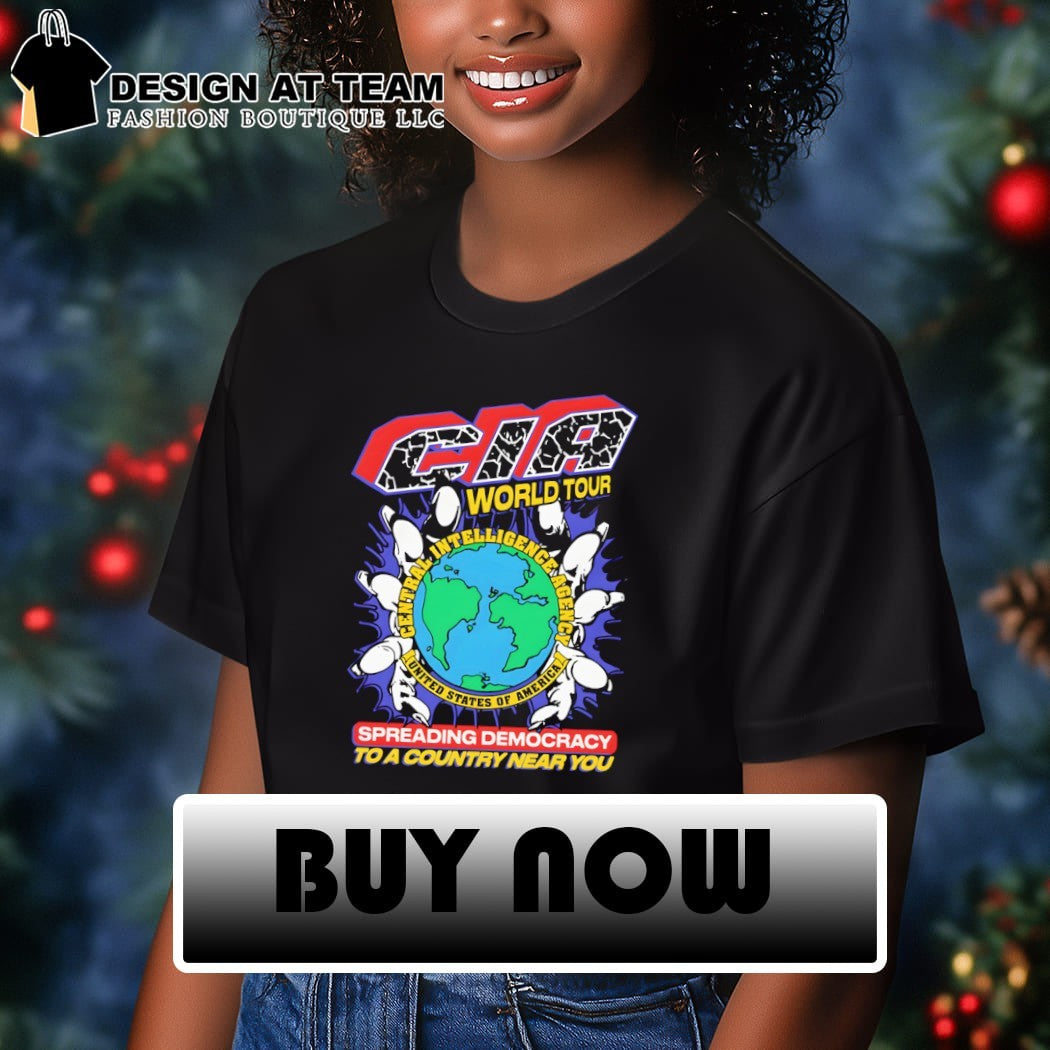 CIA World Tour spreading democracy to a country near you shirt