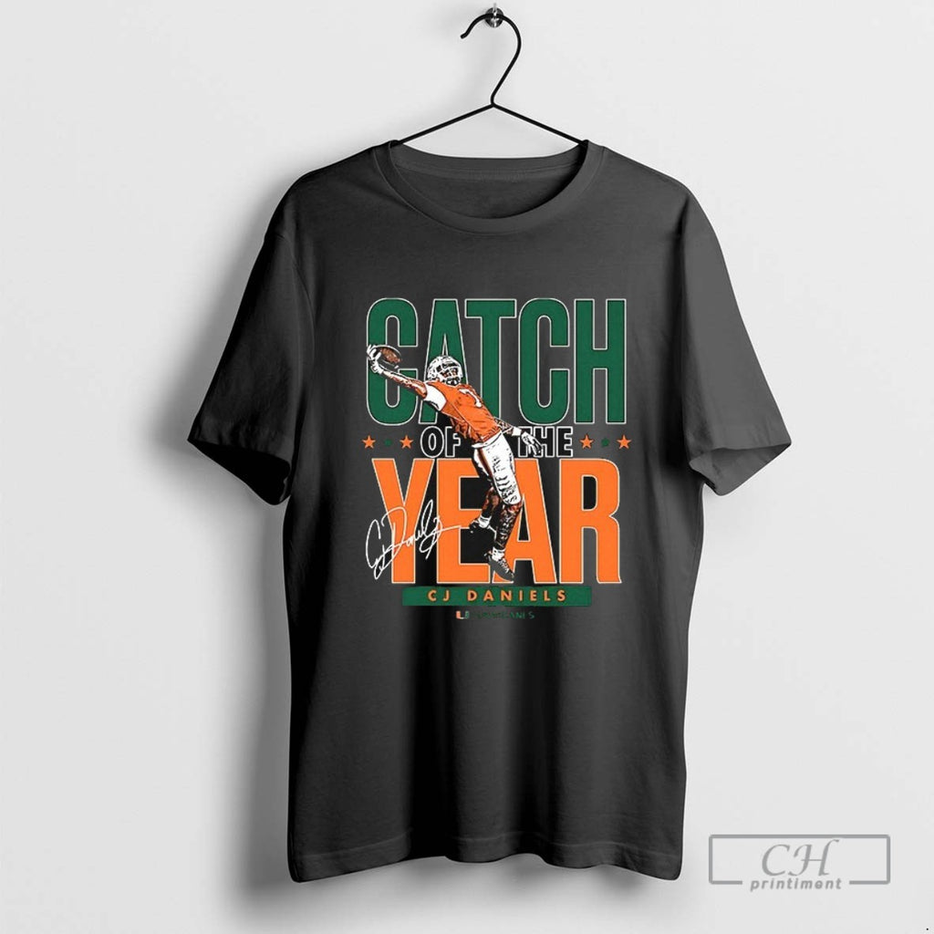 Cj Daniels Catch Of The Year T Shirt Sweater
