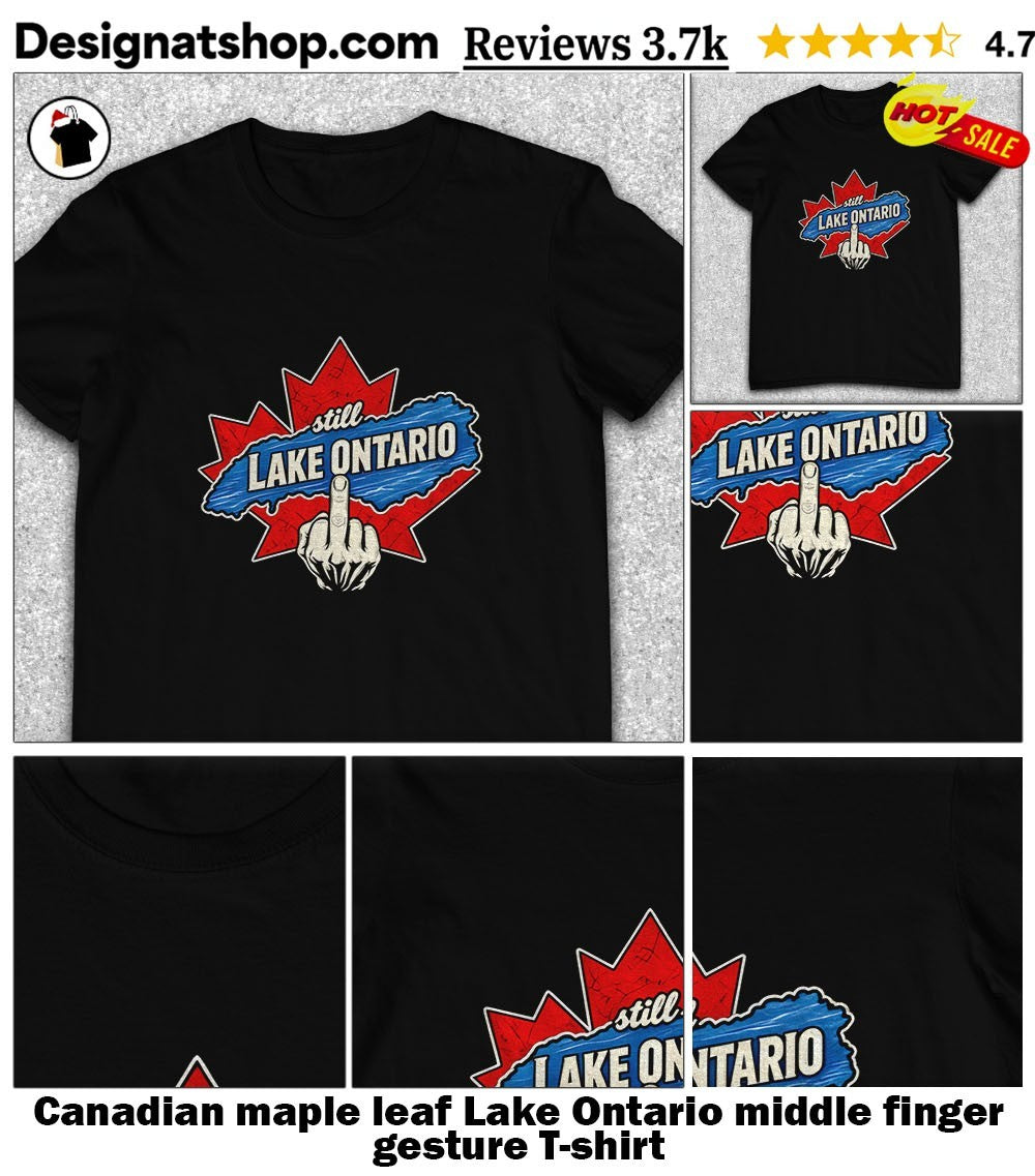 Canadian maple leaf Lake Ontario middle finger gesture shirt