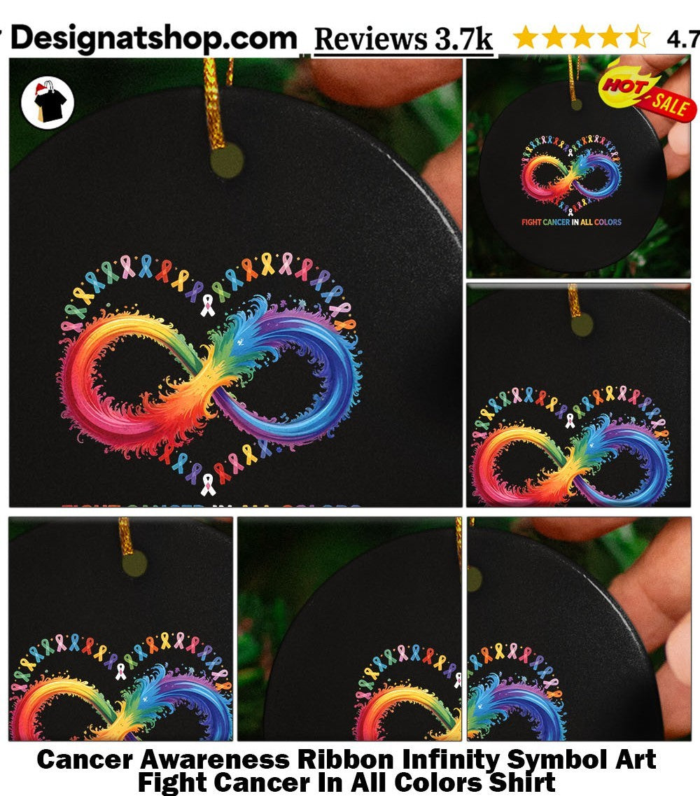 Cancer Awareness Ribbon Infinity Symbol Art Fight Cancer In All Colors Shirt