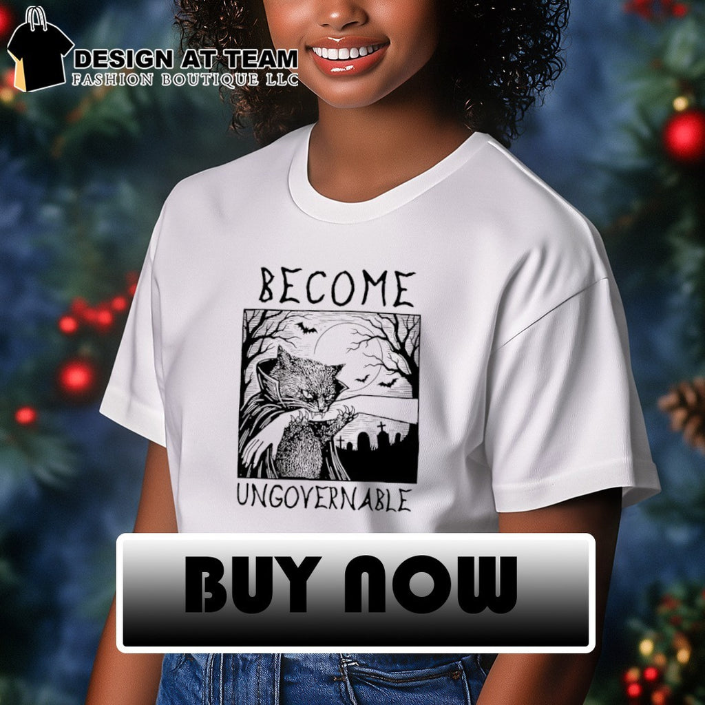 Cat Vampire Halloween Art Become Ungovernable Shirt