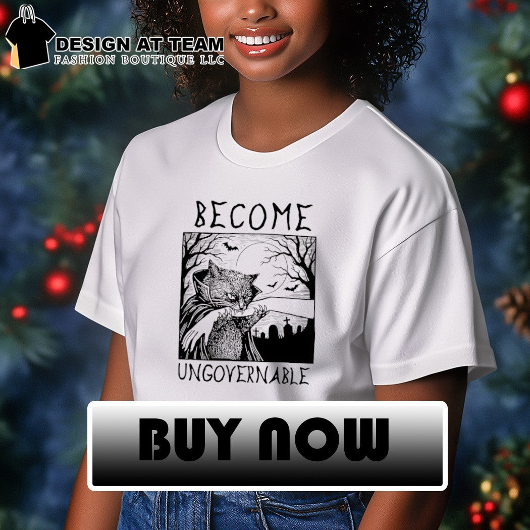 Cat Vampire Halloween Art Become Ungovernable Shirt