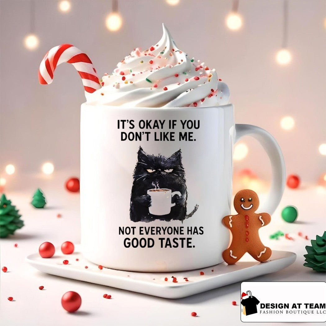 Cat with coffee it’s okay if you don’t like me not everyone has good taste shirt