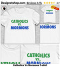 Catholics Vs Mormons shirt
