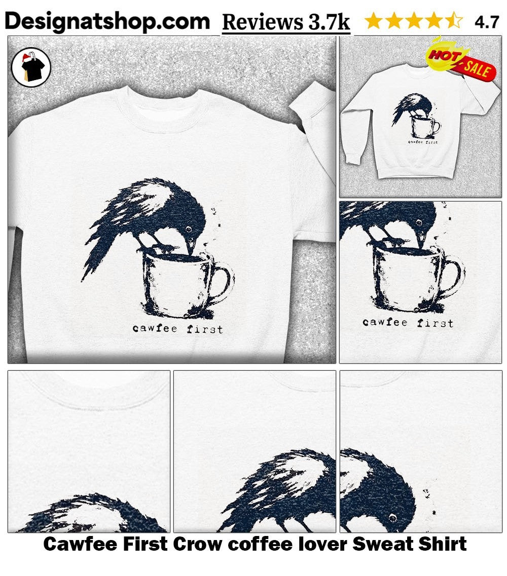 Cawfee First Crow coffee lover shirt