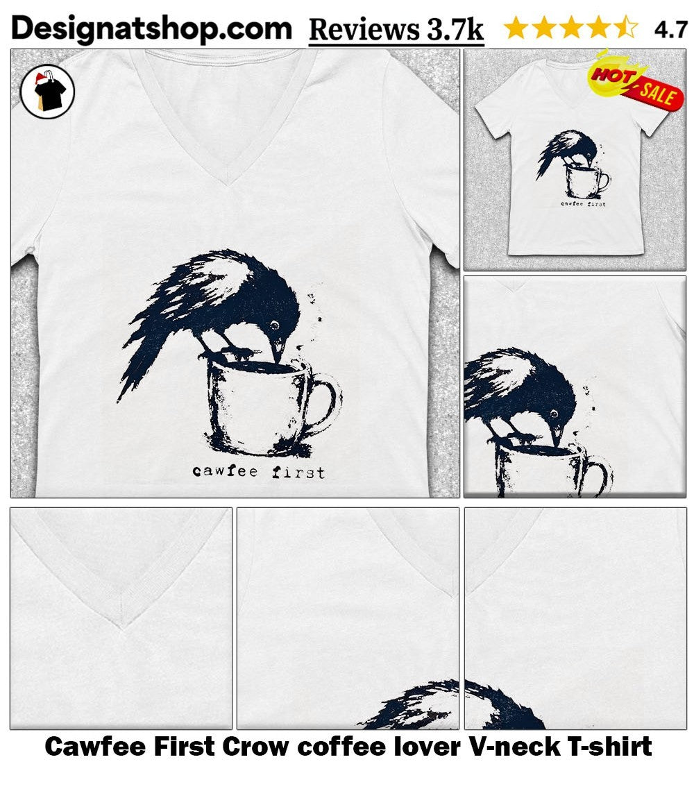 Cawfee First Crow coffee lover shirt