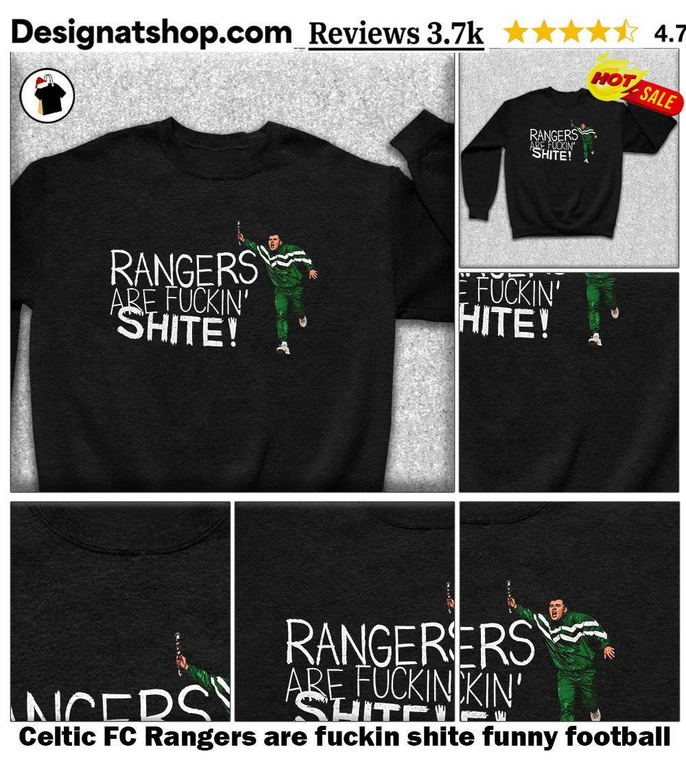 Celtic FC Rangers are fuckin shite funny football
