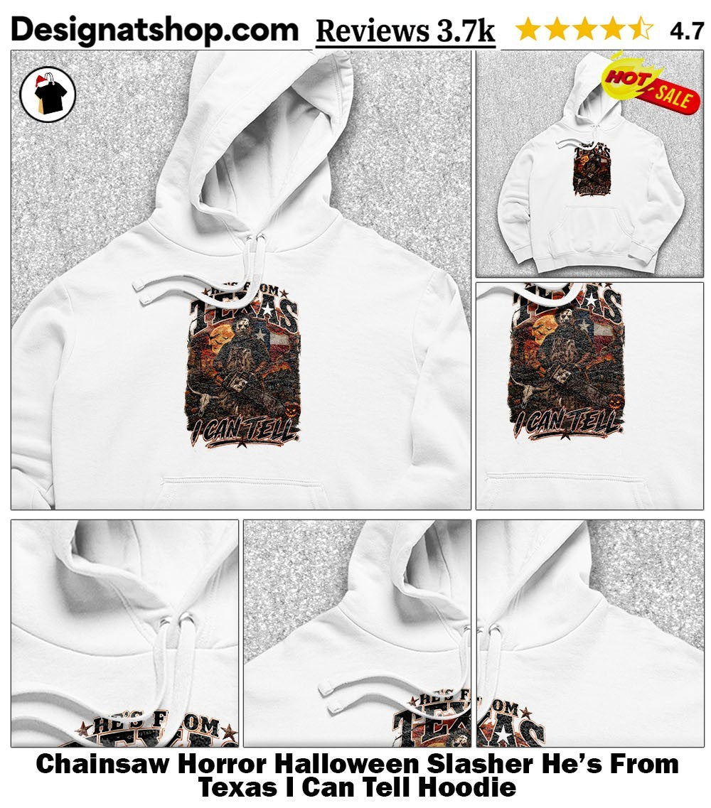 Chainsaw Horror Halloween Slasher He’s From Texas I Can Tell shirt