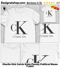 Charlie Kirk Calvin Klein Parody Political Meme shirt