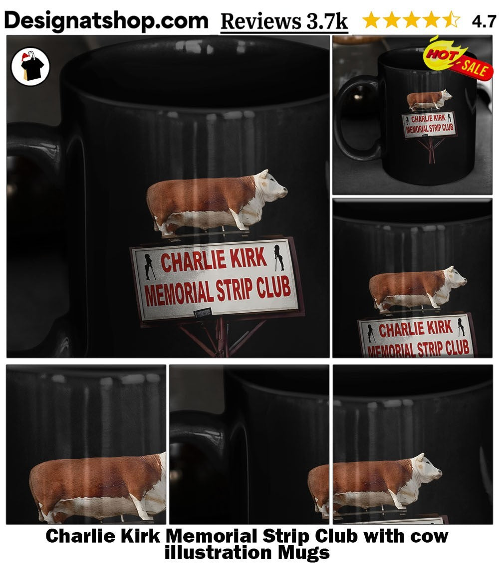 Charlie Kirk Memorial Strip Club with cow illustration shirt