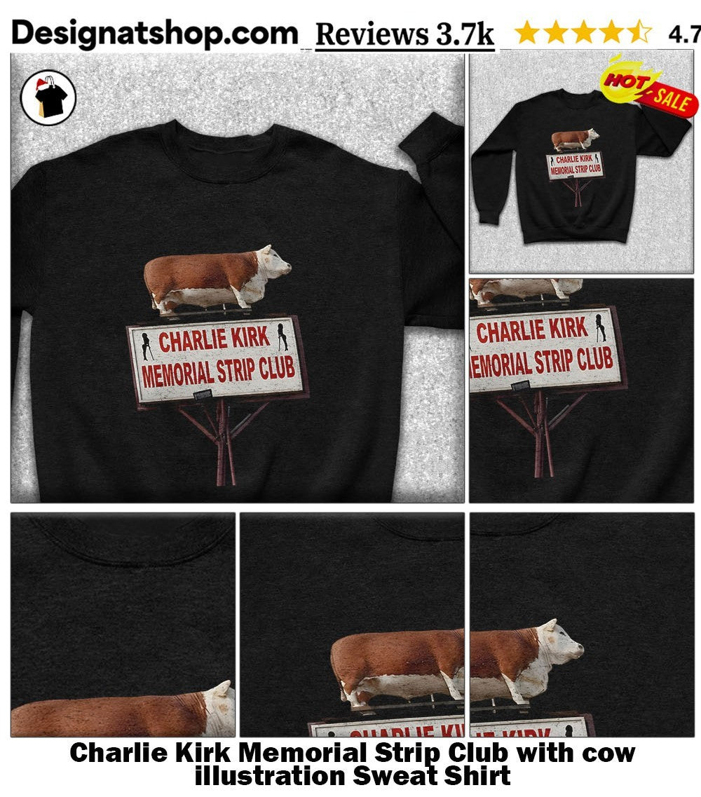 Charlie Kirk Memorial Strip Club with cow illustration shirt