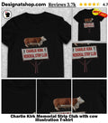 Charlie Kirk Memorial Strip Club with cow illustration shirt