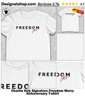 Charlie Kirk Signature Freedom Merry Kirkaversary shirt