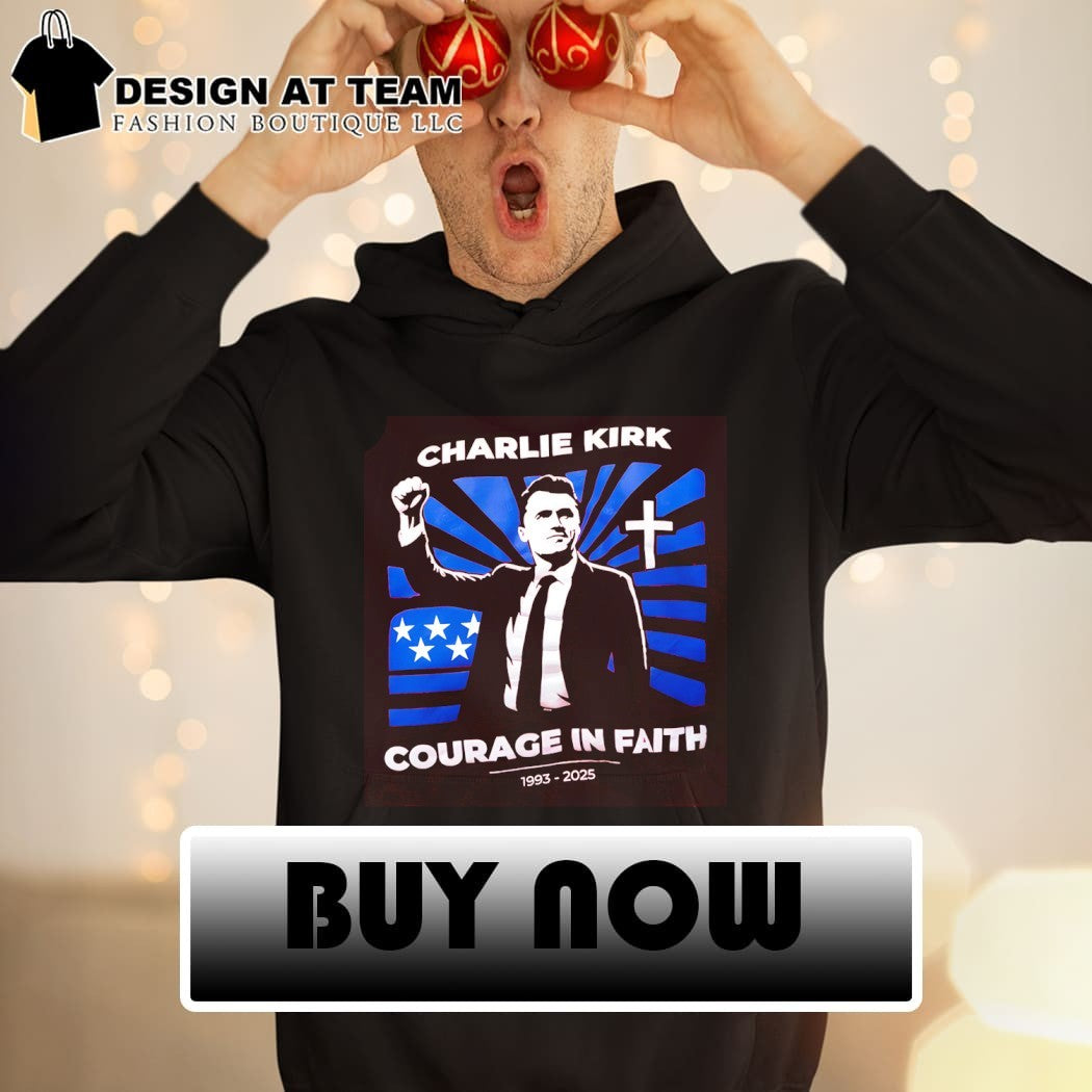 Charlie Kirk courage in faith 1993-2025 shirt