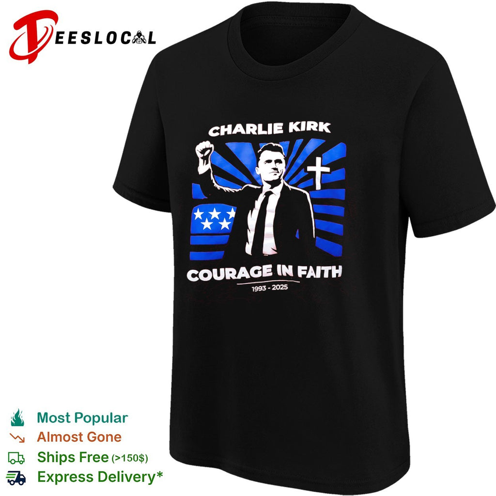 Charlie Kirk courage in faith flag cross 1993 2025 shirt