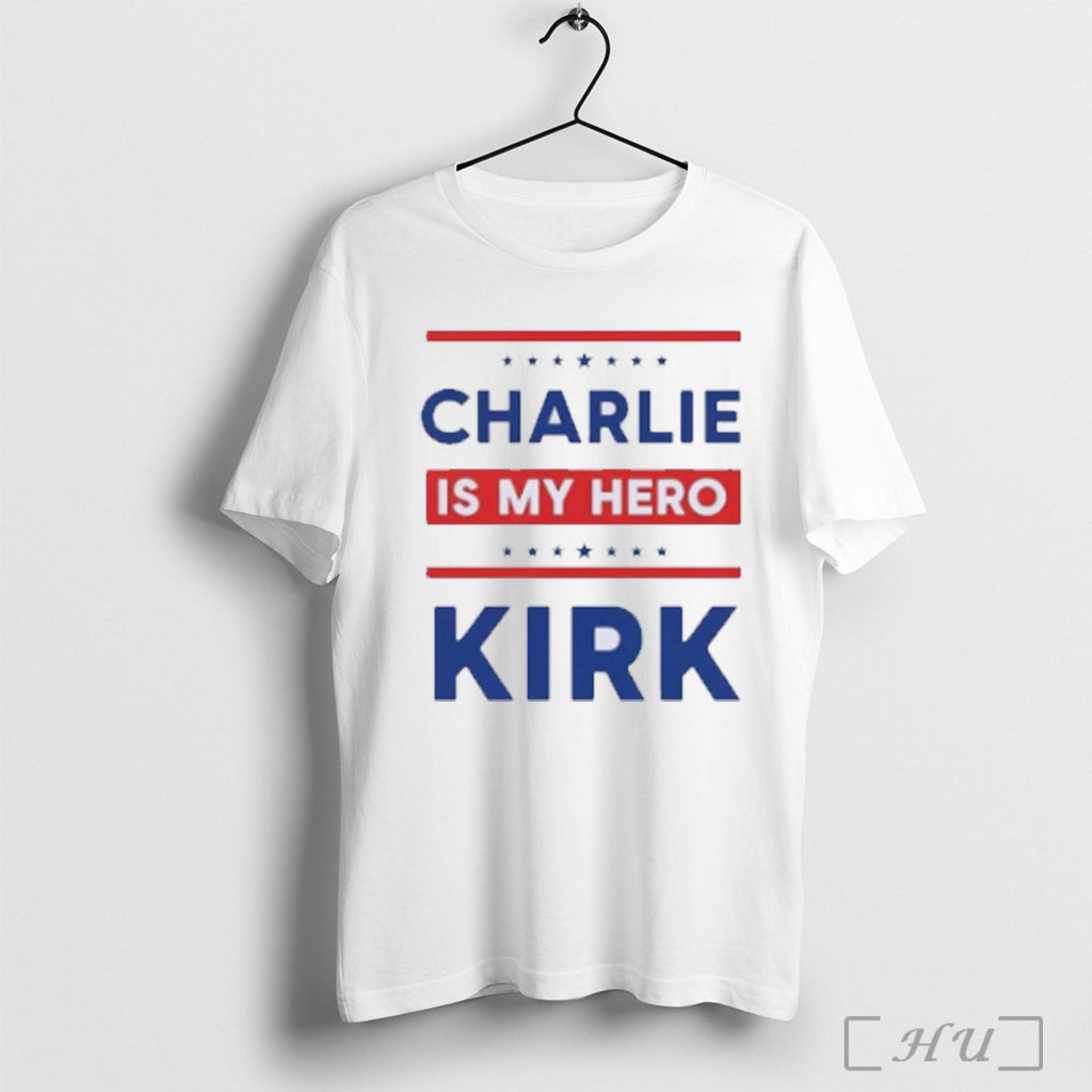 Charlie Kirk Is My Hero T Shirt