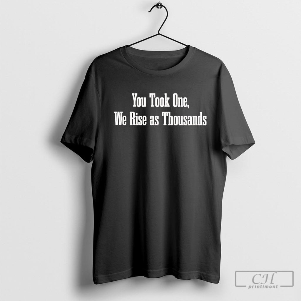 Charlie Kirk You Took One We Rise As Thoudsands Shirt Sweater