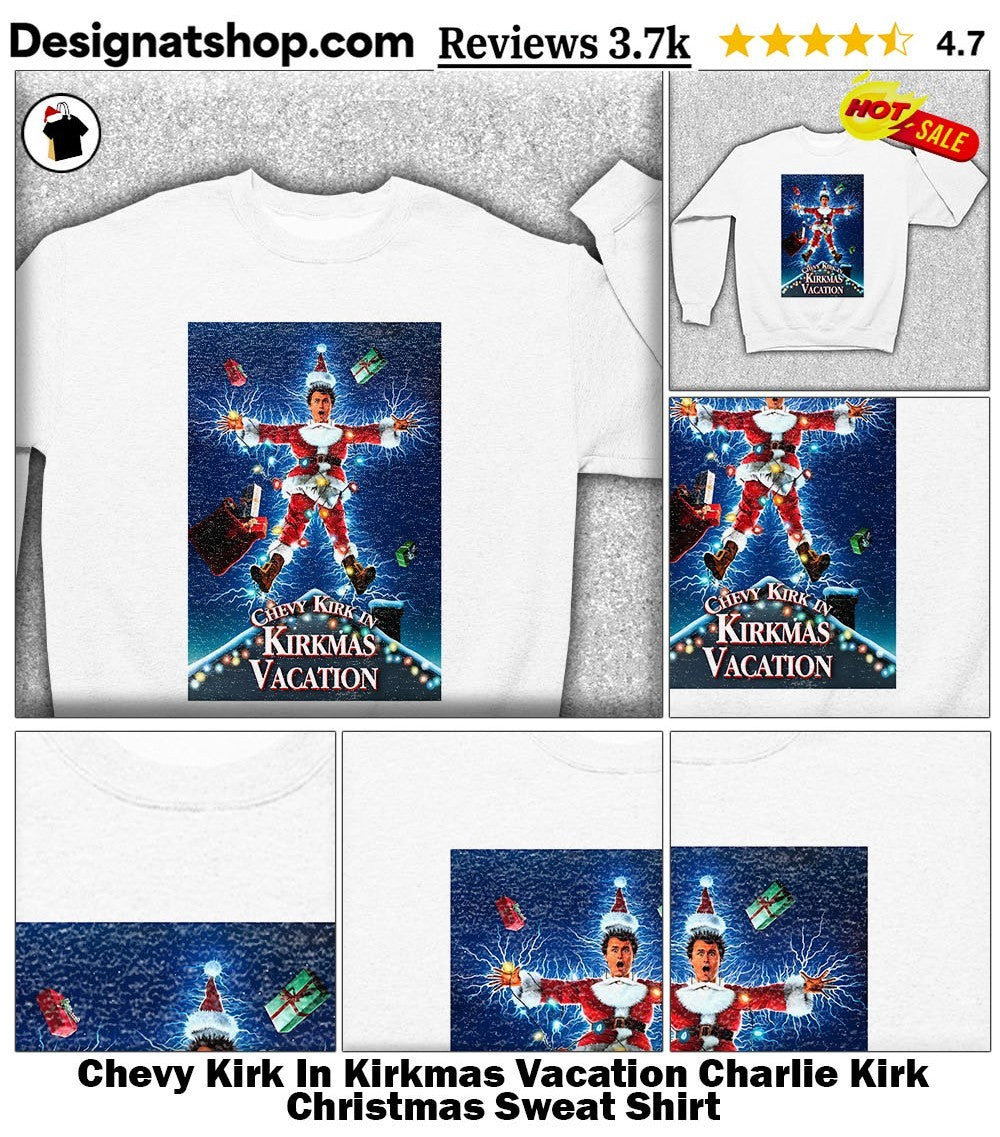 Chevy Kirk In Kirkmas Vacation Charlie Kirk Christmas shirt