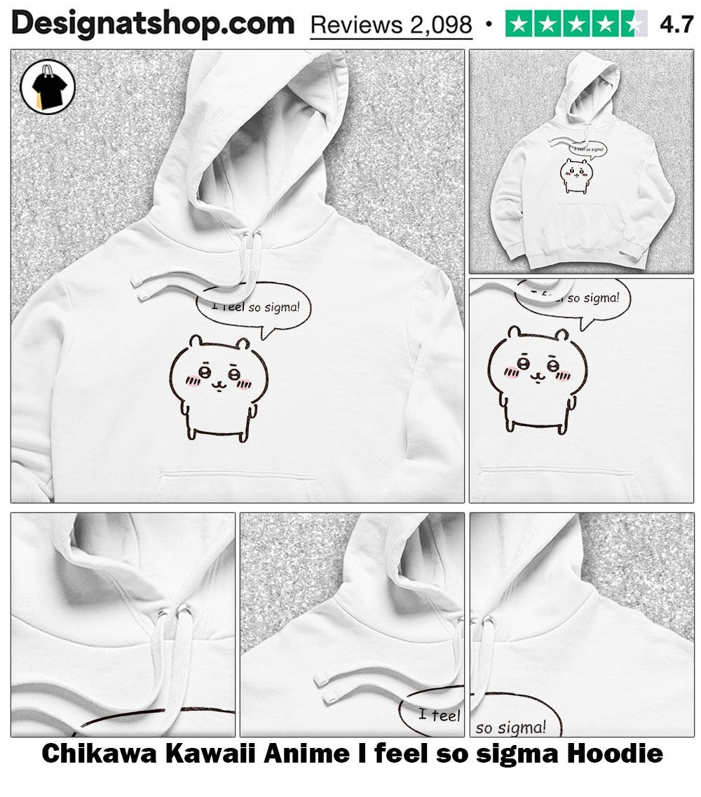 Chikawa Kawaii Anime I feel so sigma shirt