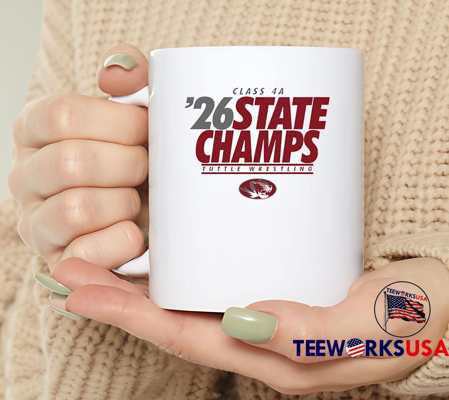 Class 4A 2026 State Champs Tuttle Wrestling Team shirt