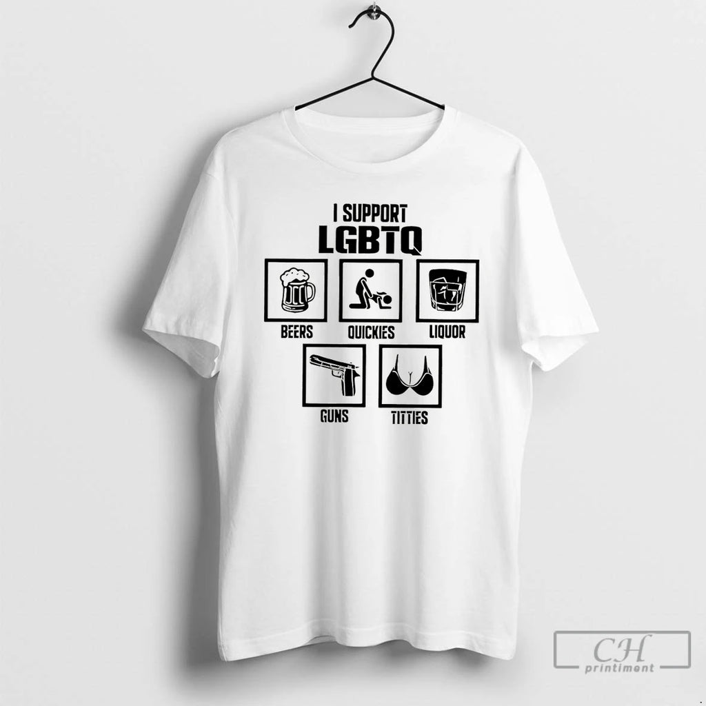 Classic I Support Lgbtq Beers Quickies Liquor Guns Titties Pride Month Graphic T Shirts Sweater