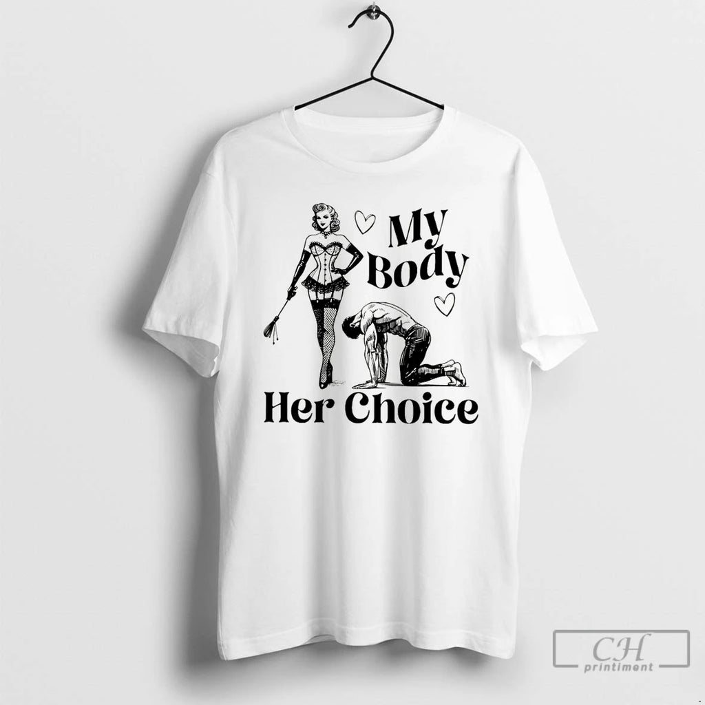 Classic My Body Her Choice Womens Version