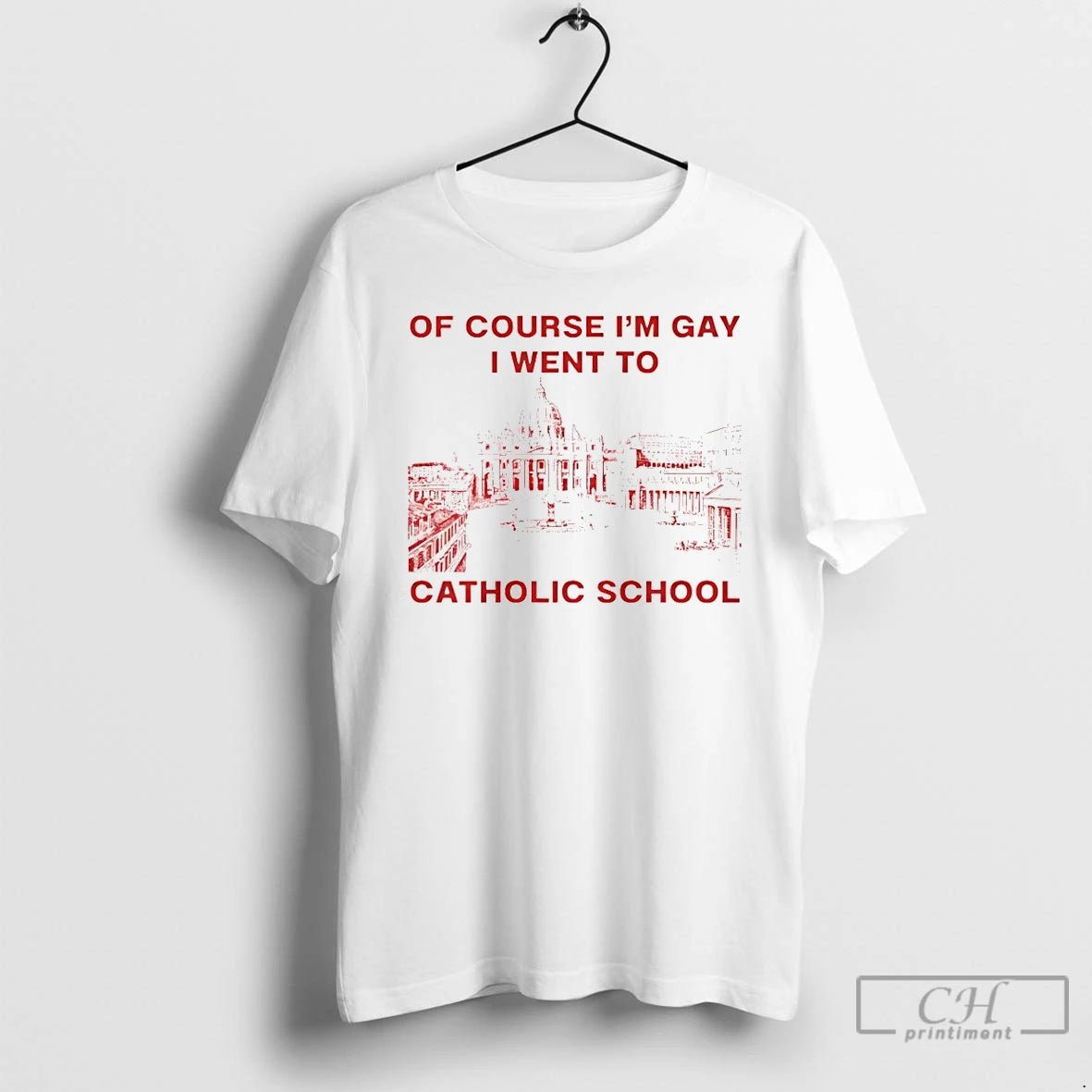 Classic Of Course Im Gay I Went To Catholic School Lgbt