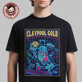 Claypool Gold Primus Claypool Lennon Delirium And Frog Brigade Austin Texas 2026 Show Poster At ACL Live At The Moody Theater On June 23 2026 T-Shirt