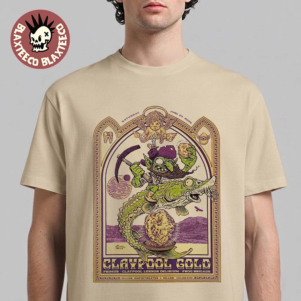 Claypool Gold Primus Claypool Lennon Delirium And Frog Brigade Dillon Colorado 2026 Day 1 Event Poster On June 27 2026 T-Shirt