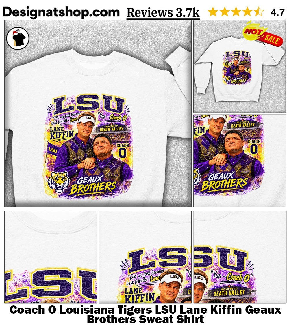 Coach O Louisiana Tigers LSU Lane Kiffin Geaux Brothers shirt