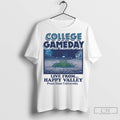 College Gameday Live From Happy Valley Stadium T Shirt Jpg