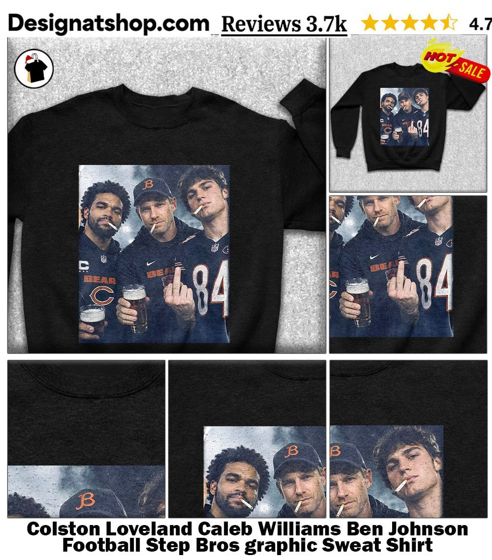 Colston Loveland Caleb Williams Ben Johnson Football Step Bros graphic shirt