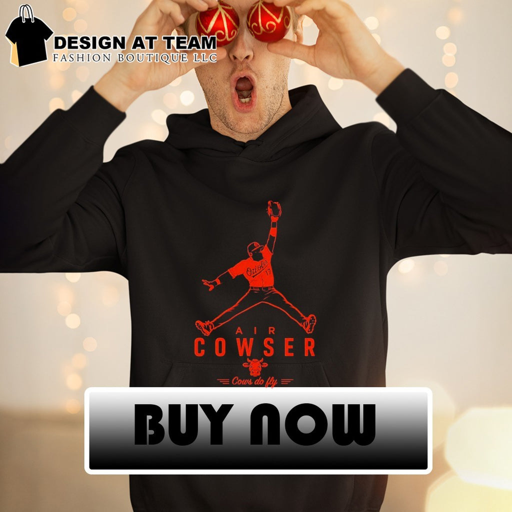 Colton Cowser Jumped catch moment Air Cowser cows do fly shirt