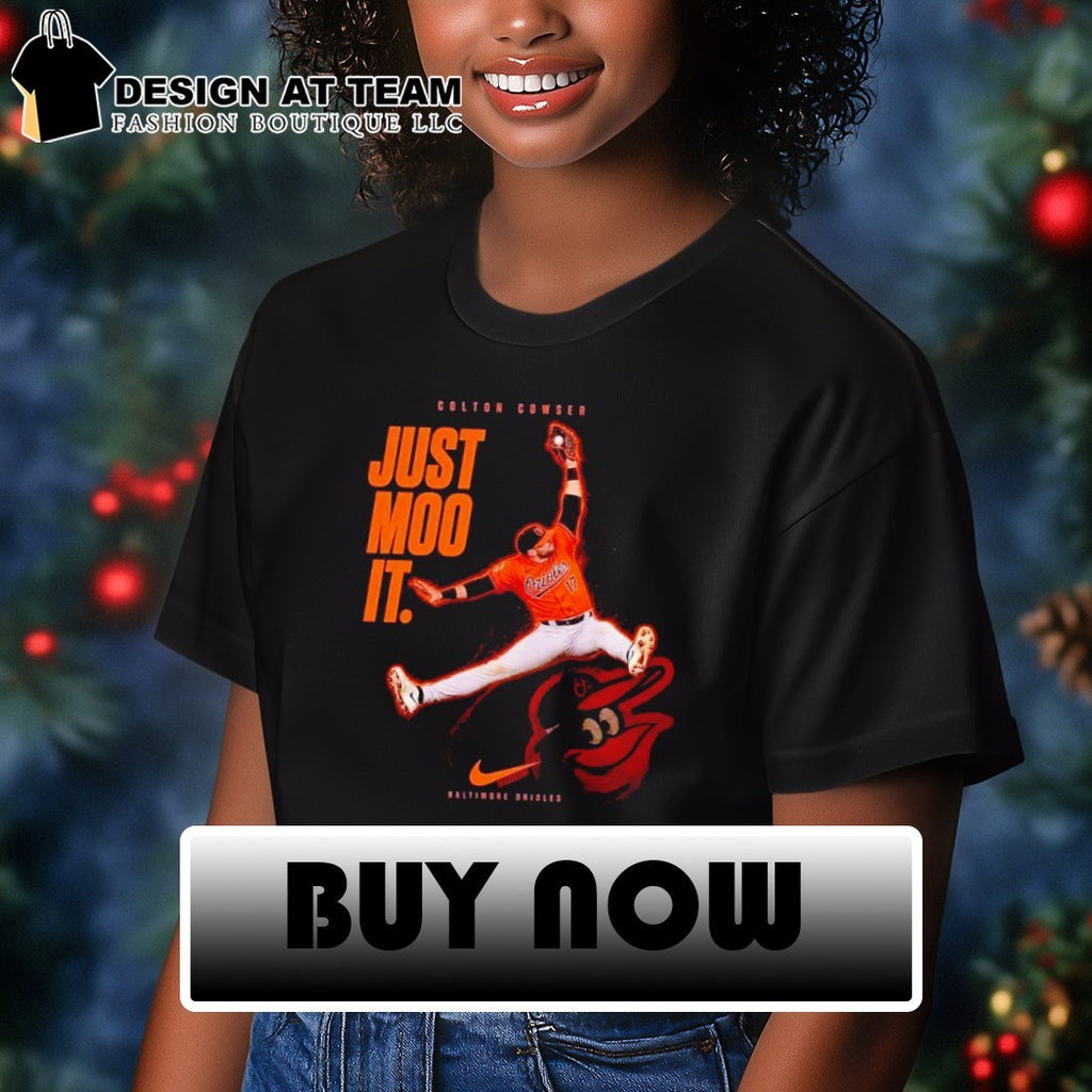 Colton Cowser The cow jumped just moo it Baltimore Orioles shirt