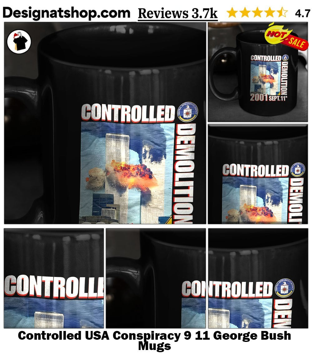 Controlled USA Conspiracy 9 11 George Bush shirt