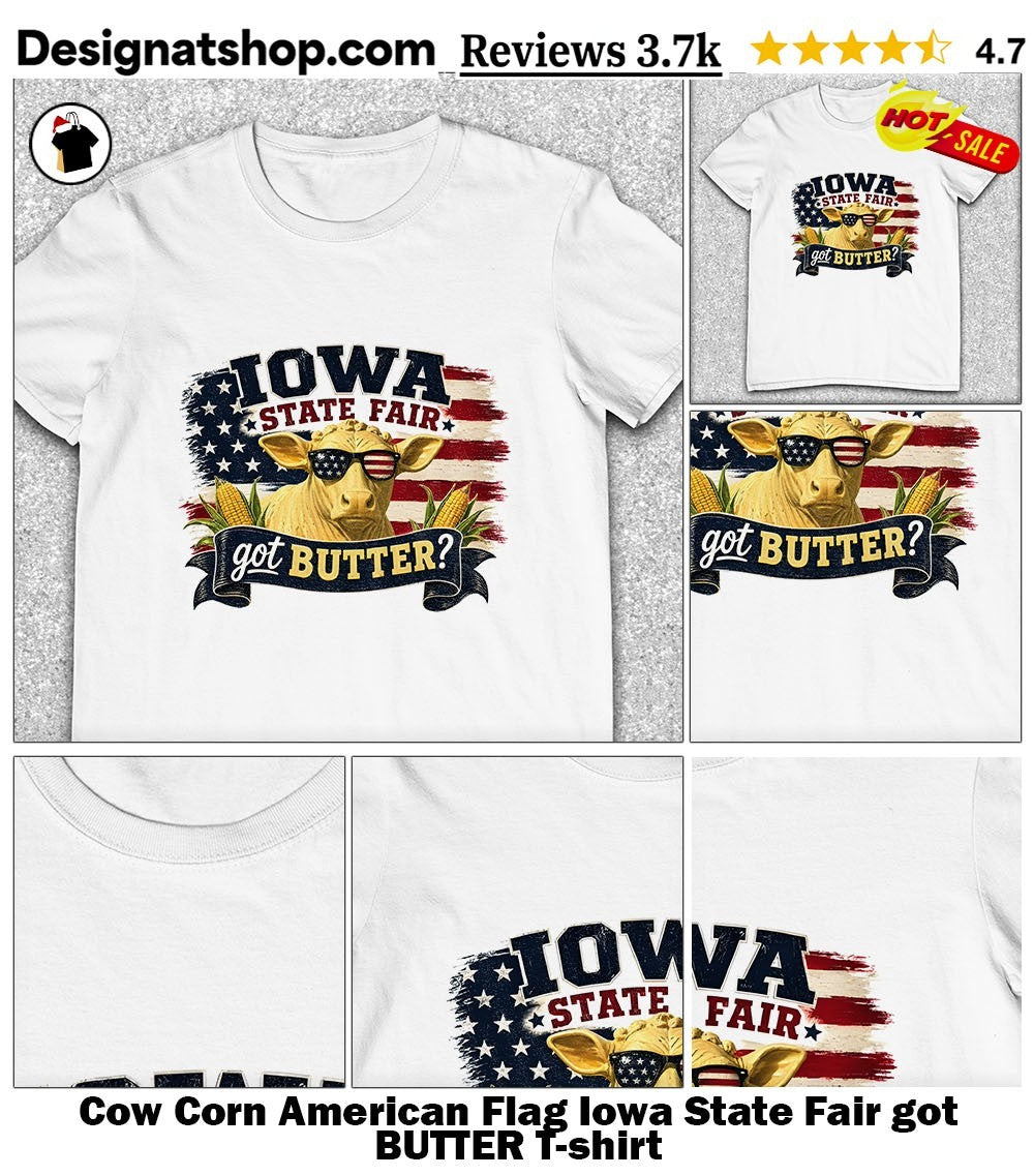Cow Corn American Flag Iowa State Fair got BUTTER shirt