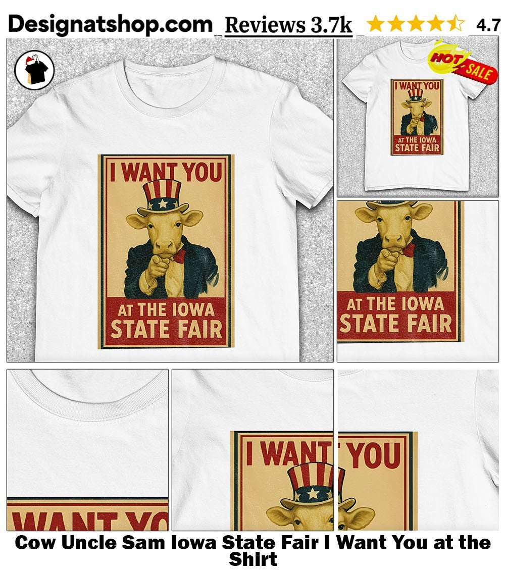 Cow Uncle Sam Iowa State Fair I Want You at the Shirt