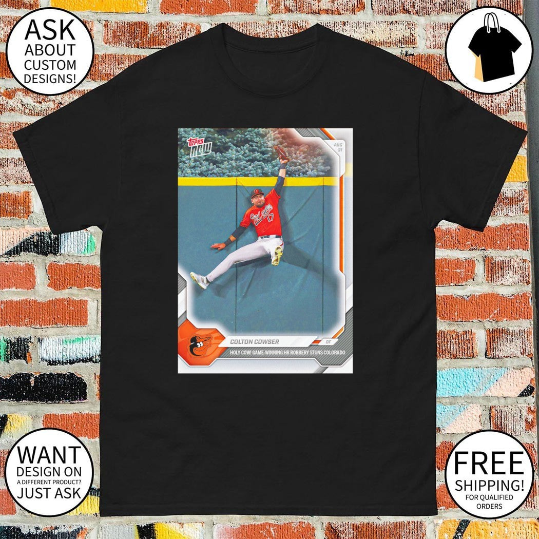Cowser Catch Colton Cowser holy cow game winning shirt