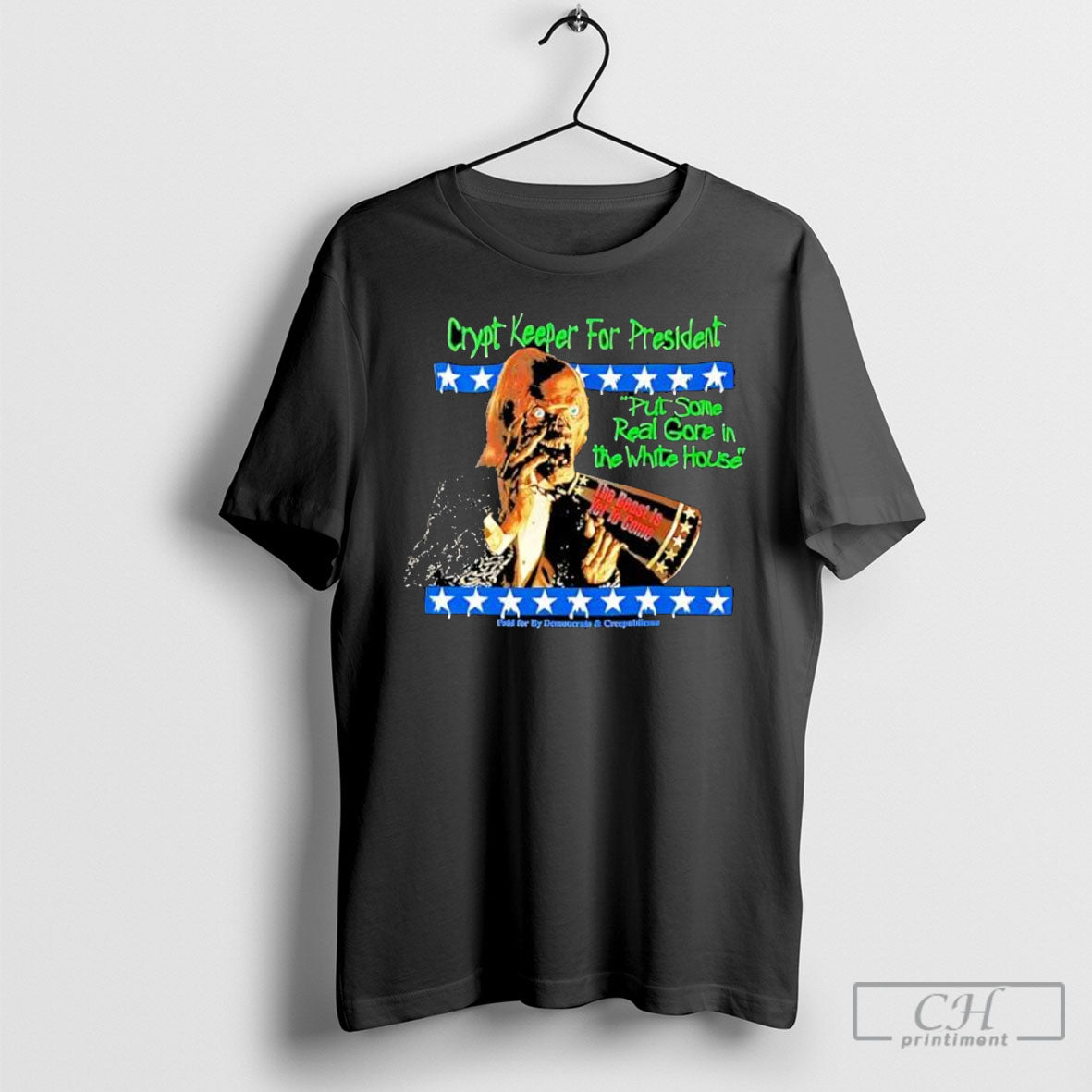 Crypt Keeper For President Paid By Democrats Creepublicans Posters Black Shirt