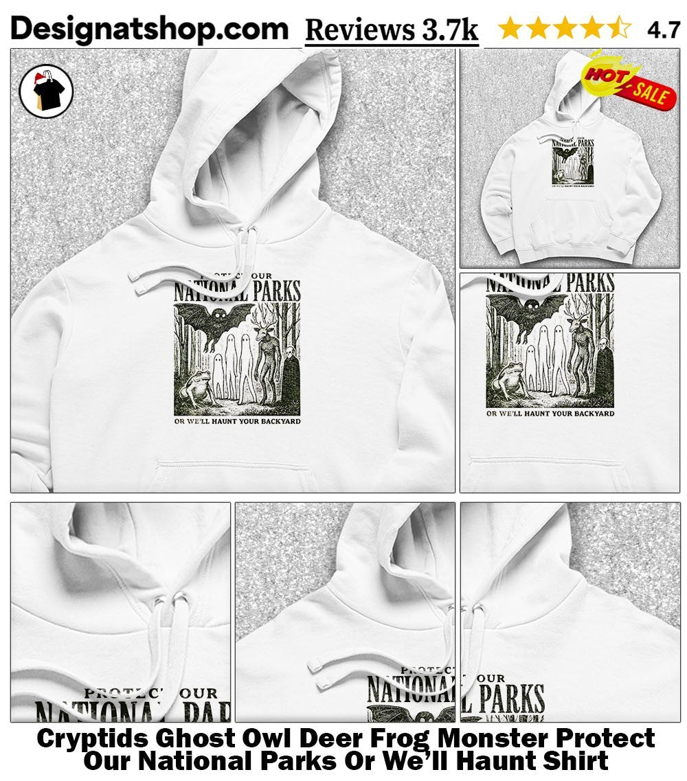 Cryptids Ghost Owl Deer Frog Monster Protect Our National Parks Or We’ll Haunt Shirt