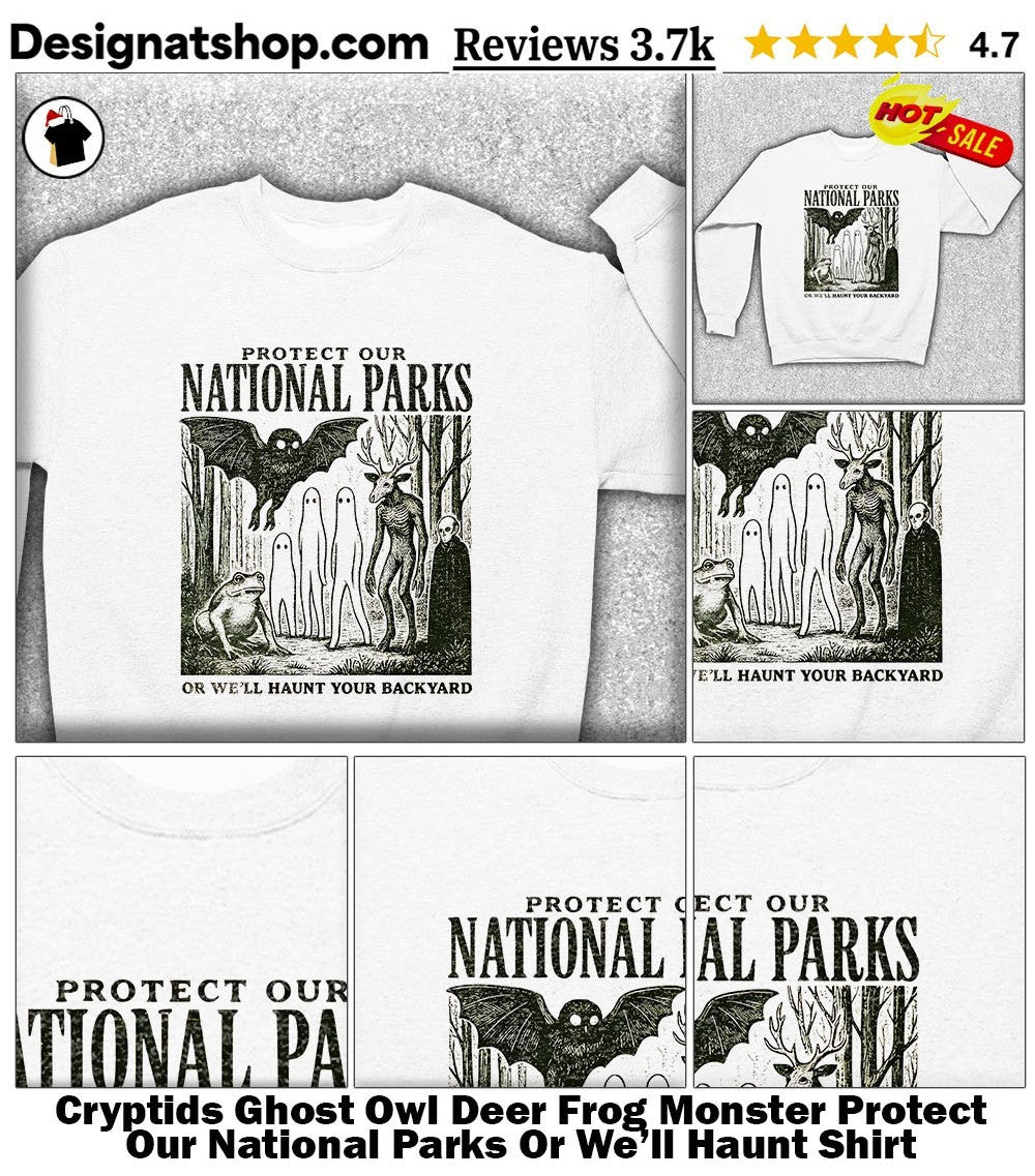 Cryptids Ghost Owl Deer Frog Monster Protect Our National Parks Or We’ll Haunt Shirt