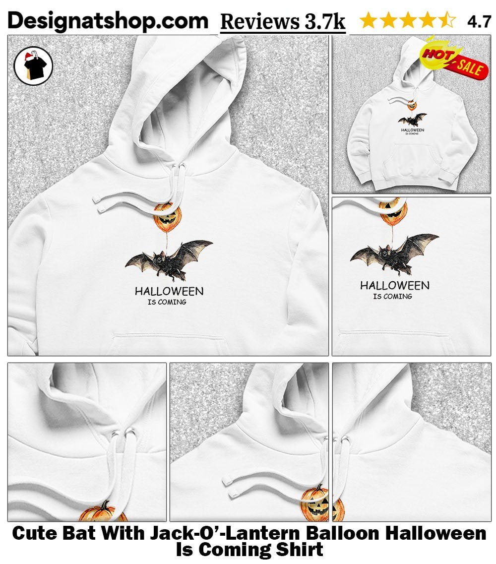 Cute Bat With Jack-O’-Lantern Balloon Halloween Is Coming Shirt