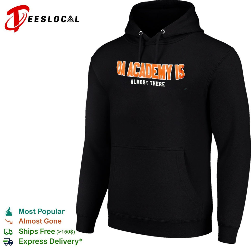 DA Academy is almost there shirt