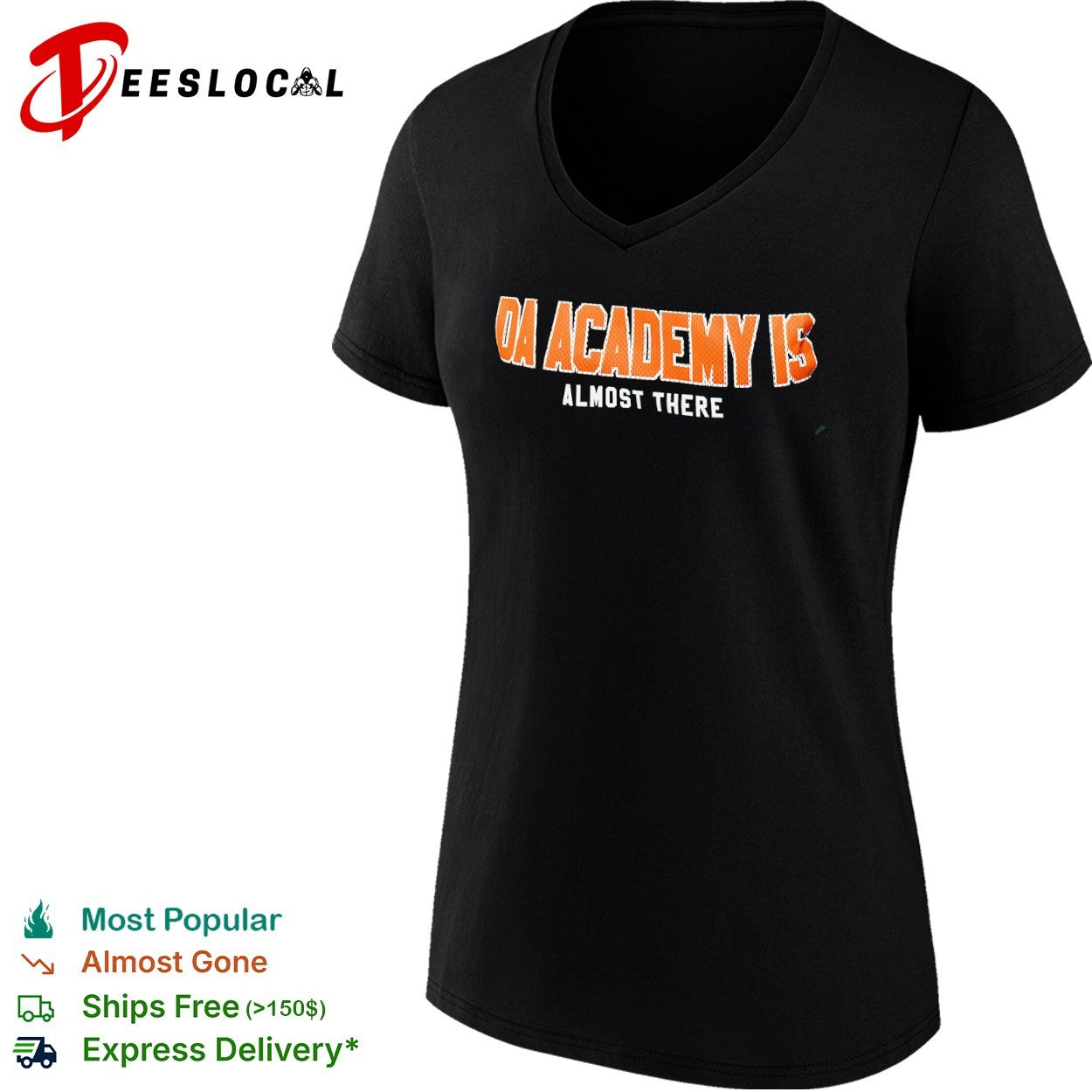 DA Academy is almost there shirt