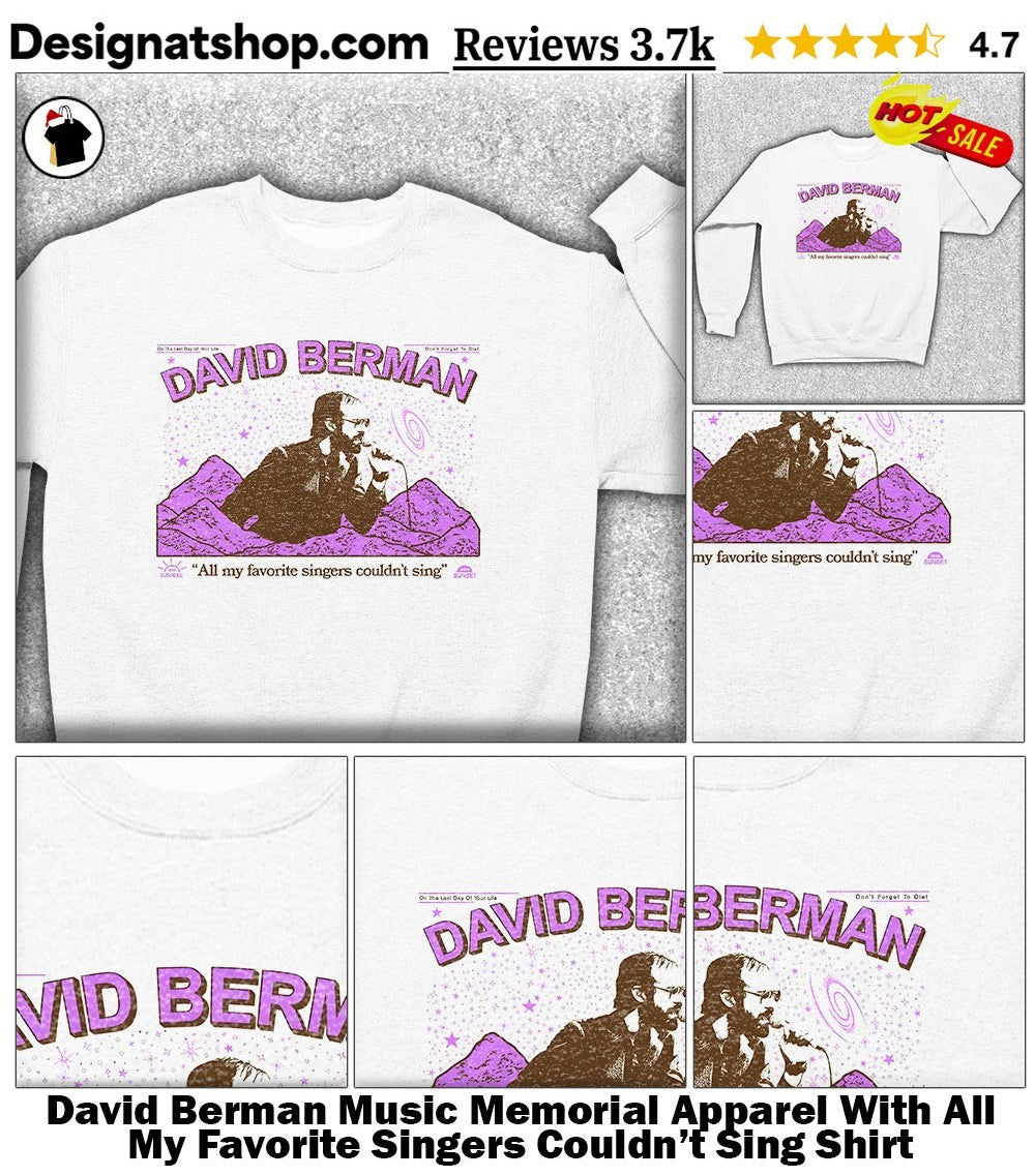 David Berman Music Memorial Apparel With All My Favorite Singers Couldn’t Sing Shirt