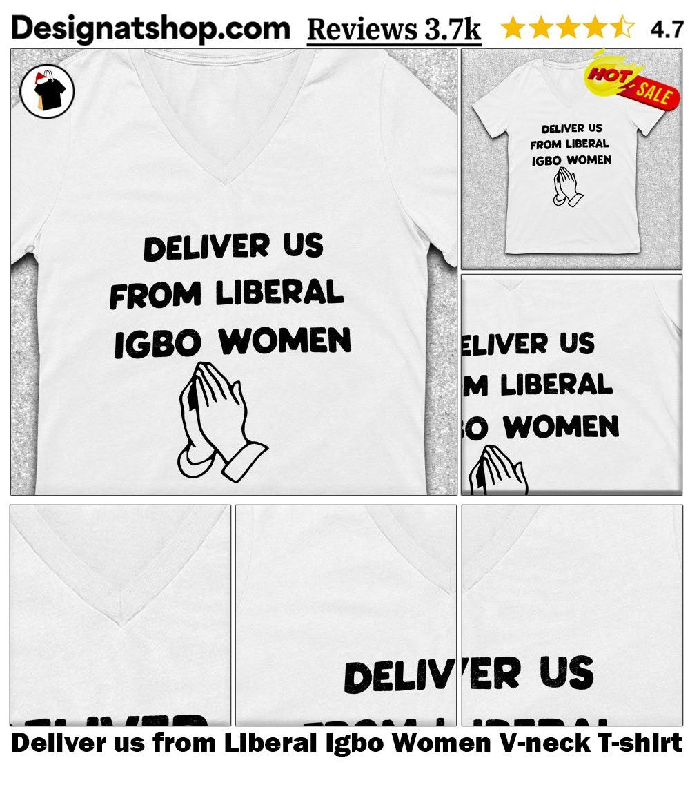 Deliver us from Liberal Igbo Women shirt